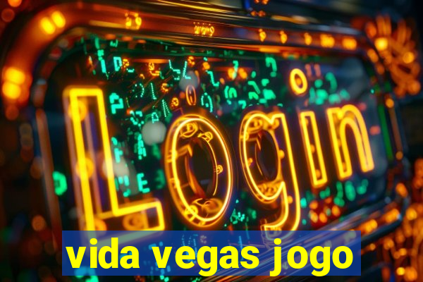 vida vegas jogo